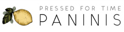 Pressed for Time Paninis